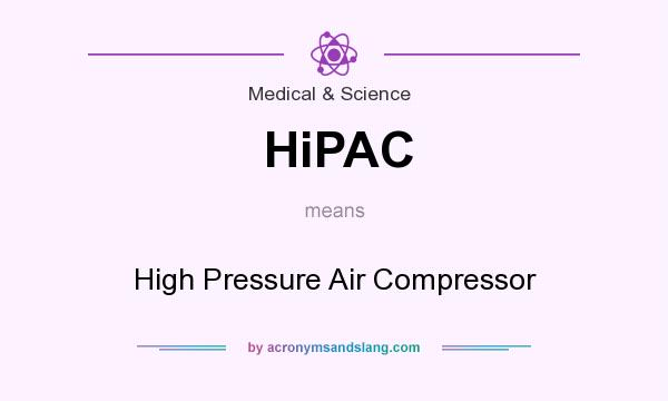 What does HiPAC mean? It stands for High Pressure Air Compressor