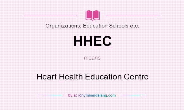 What does HHEC mean? It stands for Heart Health Education Centre