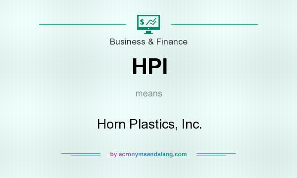 What does HPI mean? It stands for Horn Plastics, Inc.
