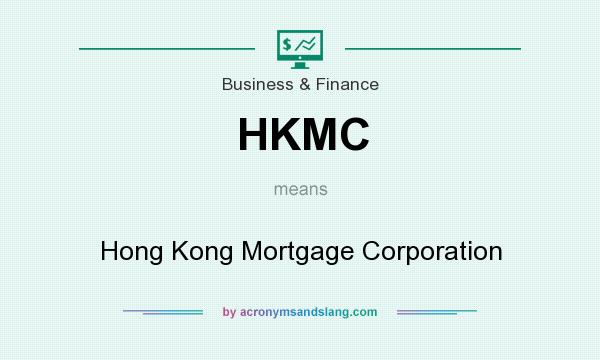 What does HKMC mean? It stands for Hong Kong Mortgage Corporation