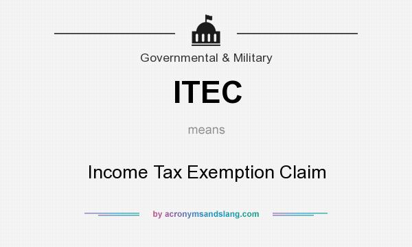 What does ITEC mean? It stands for Income Tax Exemption Claim