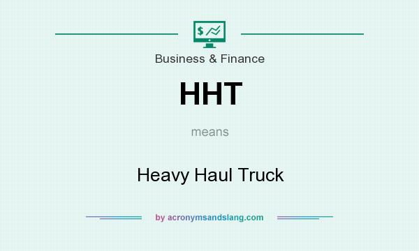 What does HHT mean? It stands for Heavy Haul Truck