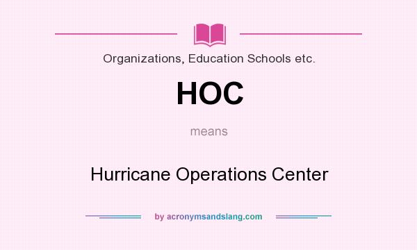 What does HOC mean? It stands for Hurricane Operations Center