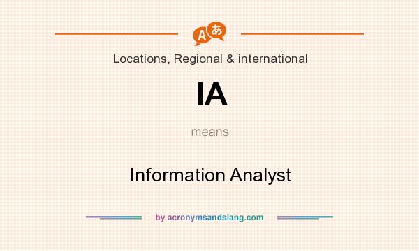 What does IA mean? It stands for Information Analyst