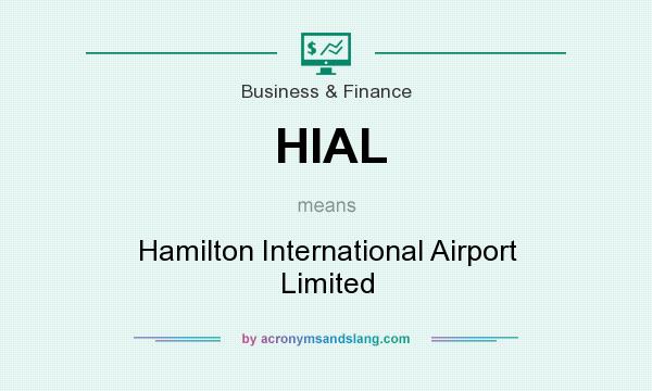 What does HIAL mean? It stands for Hamilton International Airport Limited