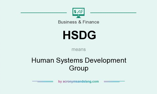 What does HSDG mean? It stands for Human Systems Development Group