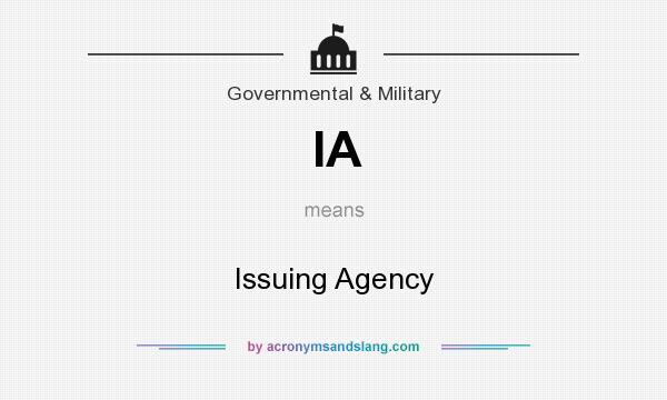 What does IA mean? It stands for Issuing Agency