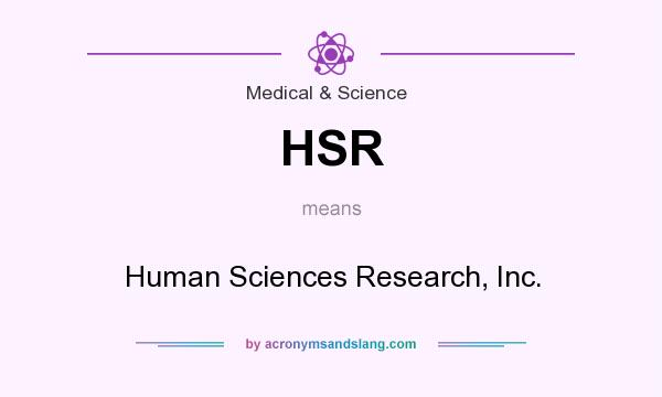 What does HSR mean? It stands for Human Sciences Research, Inc.