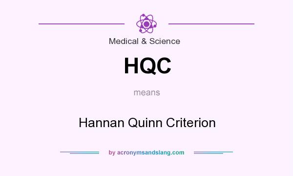 What does HQC mean? It stands for Hannan Quinn Criterion