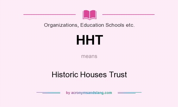 What does HHT mean? It stands for Historic Houses Trust