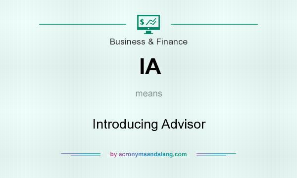 What does IA mean? It stands for Introducing Advisor