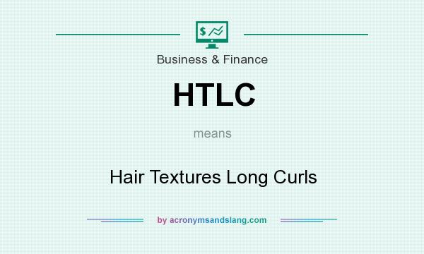 What does HTLC mean? It stands for Hair Textures Long Curls
