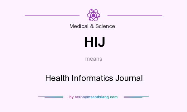 What does HIJ mean? It stands for Health Informatics Journal
