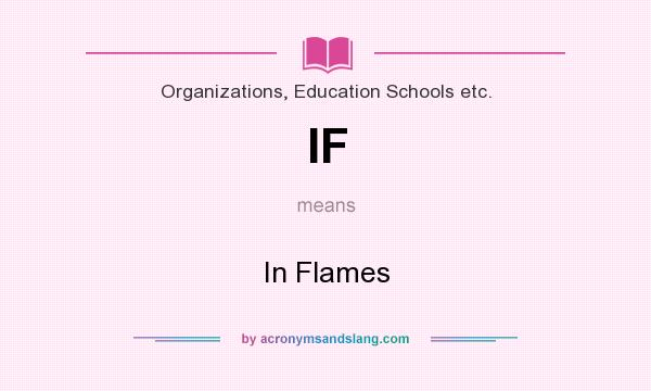What does IF mean? It stands for In Flames