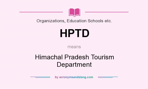 What does HPTD mean? It stands for Himachal Pradesh Tourism Department