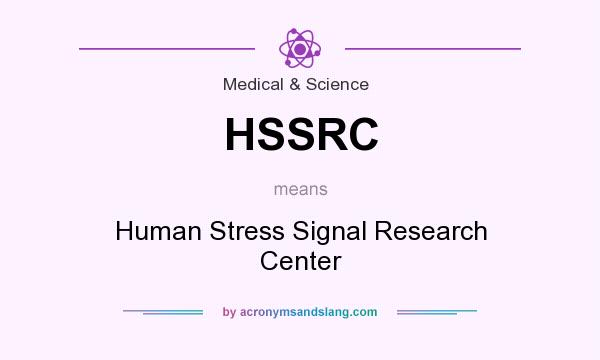 What does HSSRC mean? It stands for Human Stress Signal Research Center