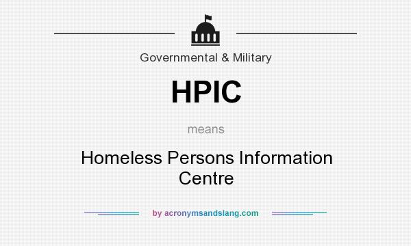 What does HPIC mean? It stands for Homeless Persons Information Centre