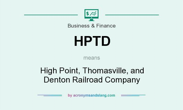 What does HPTD mean? It stands for High Point, Thomasville, and Denton Railroad Company