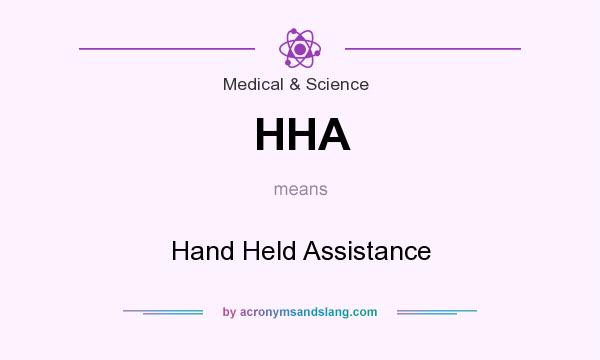 What does HHA mean? It stands for Hand Held Assistance