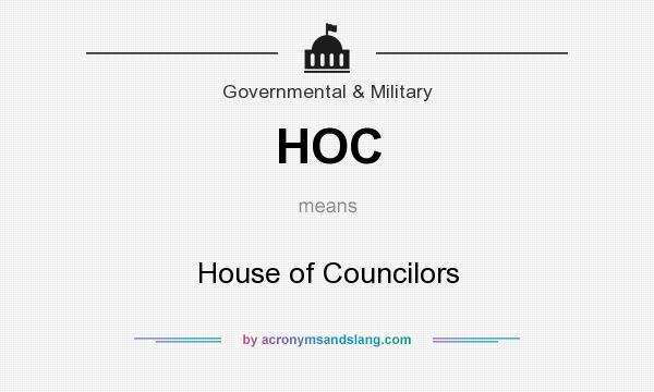 What does HOC mean? It stands for House of Councilors