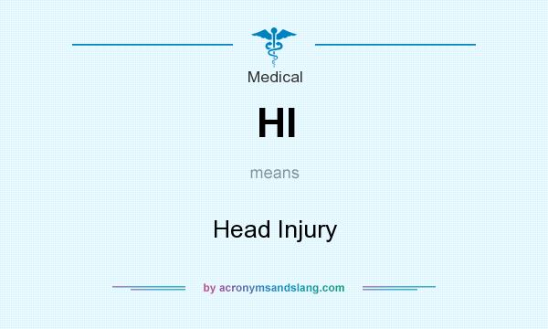 What does HI mean? It stands for Head Injury
