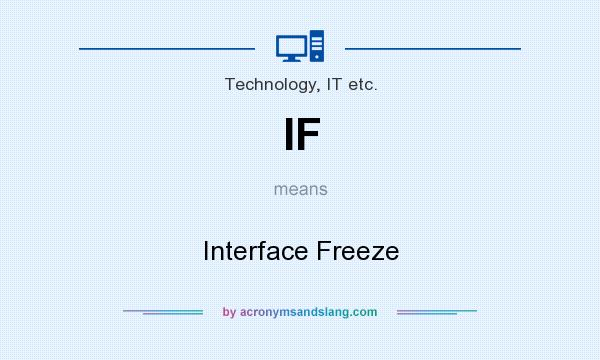 What does IF mean? It stands for Interface Freeze