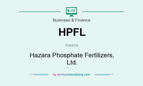 What does HPFL mean? It stands for Hazara Phosphate Fertilizers, Ltd.