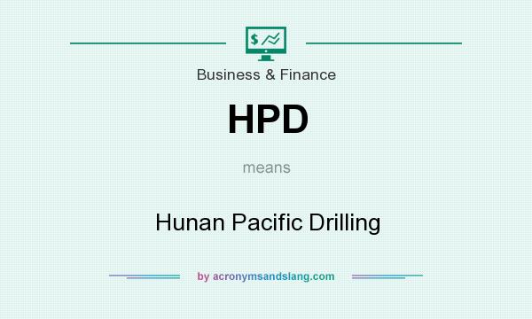 What does HPD mean? It stands for Hunan Pacific Drilling