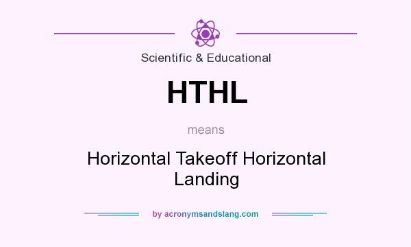 What does HTHL mean? It stands for Horizontal Takeoff Horizontal Landing