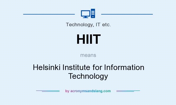 What does HIIT mean? It stands for Helsinki Institute for Information Technology