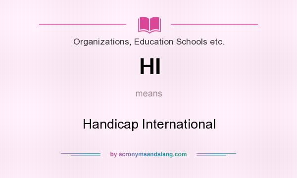 What does HI mean? It stands for Handicap International