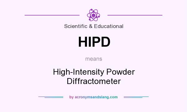 What does HIPD mean? It stands for High-Intensity Powder Diffractometer