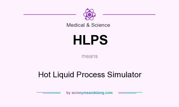 What does HLPS mean? It stands for Hot Liquid Process Simulator