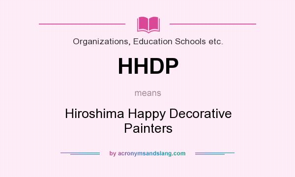 What does HHDP mean? It stands for Hiroshima Happy Decorative Painters