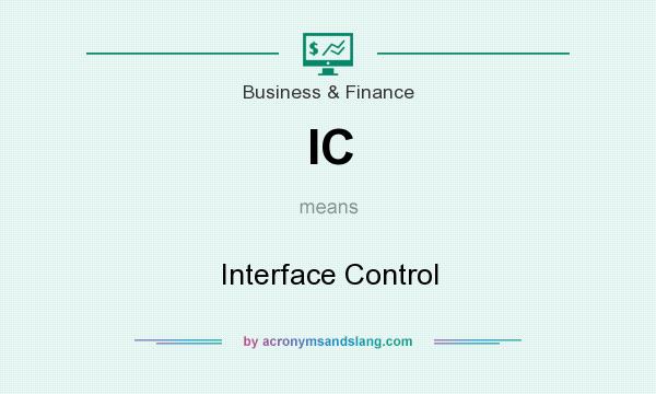 What does IC mean? It stands for Interface Control