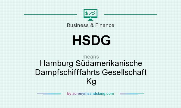 What does HSDG mean? It stands for Hamburg Südamerikanische Dampfschifffahrts Gesellschaft Kg