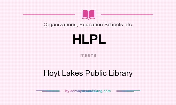 What does HLPL mean? It stands for Hoyt Lakes Public Library