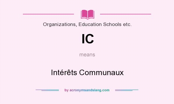 What does IC mean? It stands for Intérêts Communaux