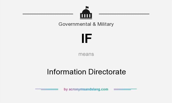 What does IF mean? It stands for Information Directorate