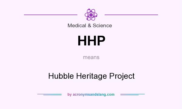 What does HHP mean? It stands for Hubble Heritage Project
