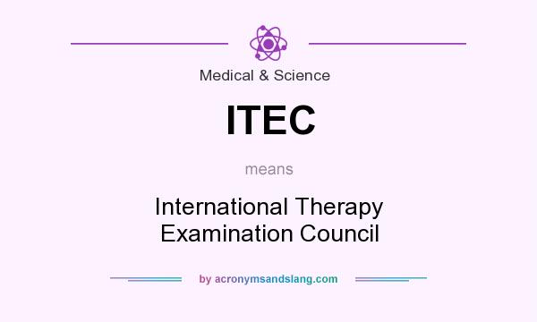 What does ITEC mean? It stands for International Therapy Examination Council