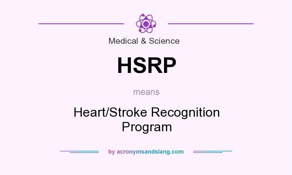 What does HSRP mean? It stands for Heart/Stroke Recognition Program