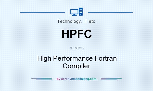 What does HPFC mean? It stands for High Performance Fortran Compiler