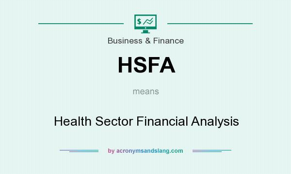 What does HSFA mean? It stands for Health Sector Financial Analysis
