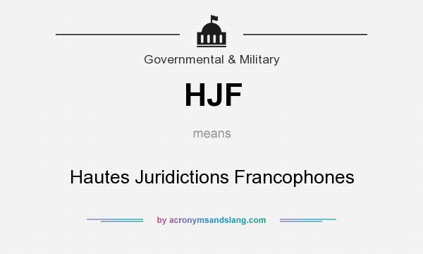 What does HJF mean? It stands for Hautes Juridictions Francophones