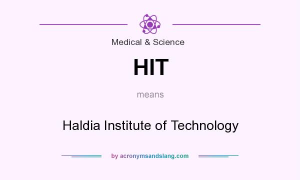 What does HIT mean? It stands for Haldia Institute of Technology