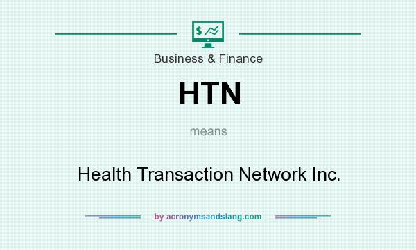 What does HTN mean? It stands for Health Transaction Network Inc.