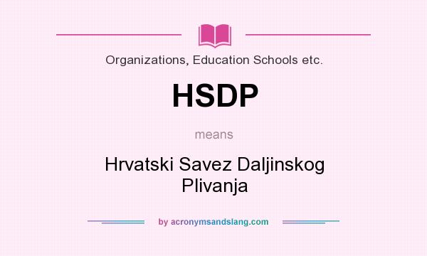 What does HSDP mean? It stands for Hrvatski Savez Daljinskog Plivanja