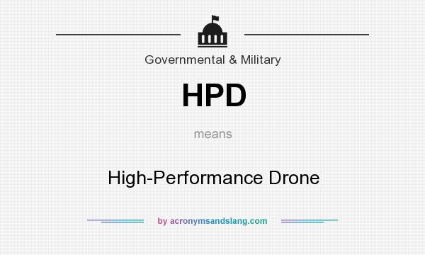 What does HPD mean? It stands for High-Performance Drone