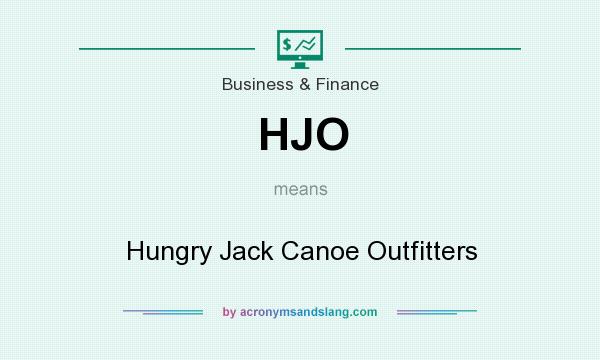 What does HJO mean? It stands for Hungry Jack Canoe Outfitters